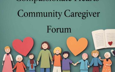 Compassionate Hearts Community Caregiver Forum